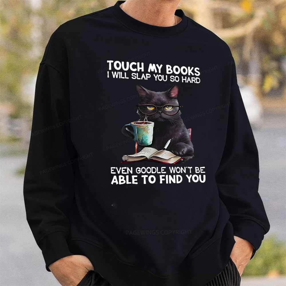 Pagewings Touch My Books I Will Slap You So Hard Unisex Classic Sweatshirt