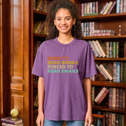 Pagewings Born To Read Books Forced To Read Emails Unisex Washed T-shirt