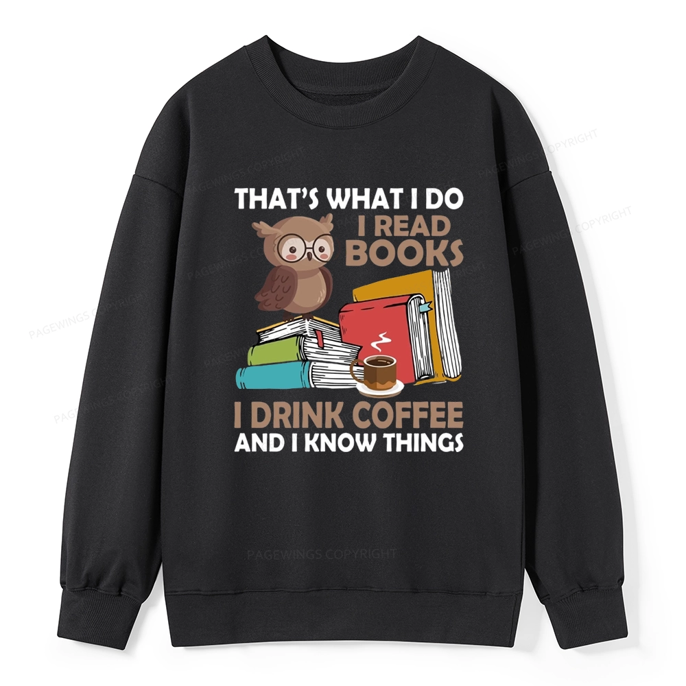 Pagewings That's What I Do I Read Books Unisex Classic Sweatshirt
