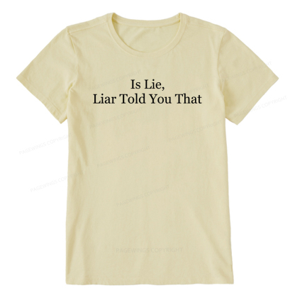 Pagewings Is Lie Liar Told You That Unisex Classic T-shirt