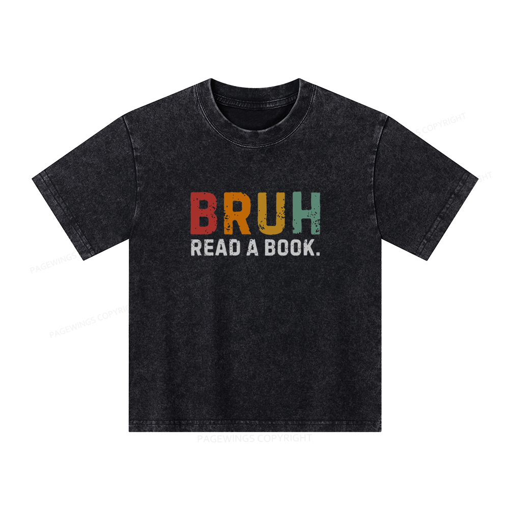 Pagewings Read A Book Bruh Unisex Kids Washed T-shirt