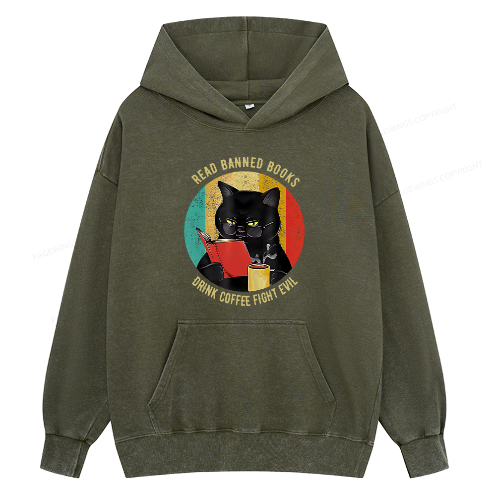 Pagewings Read Banned Books Drink Coffee Fight Evil Retro Cat Lovers Unisex Washed Hoodie