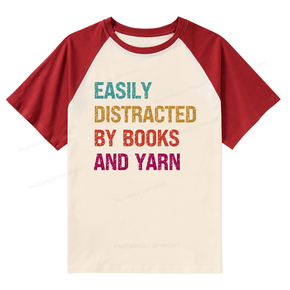 Pagewings Easily Distracted By Books And Yarn Raglan T-shirt