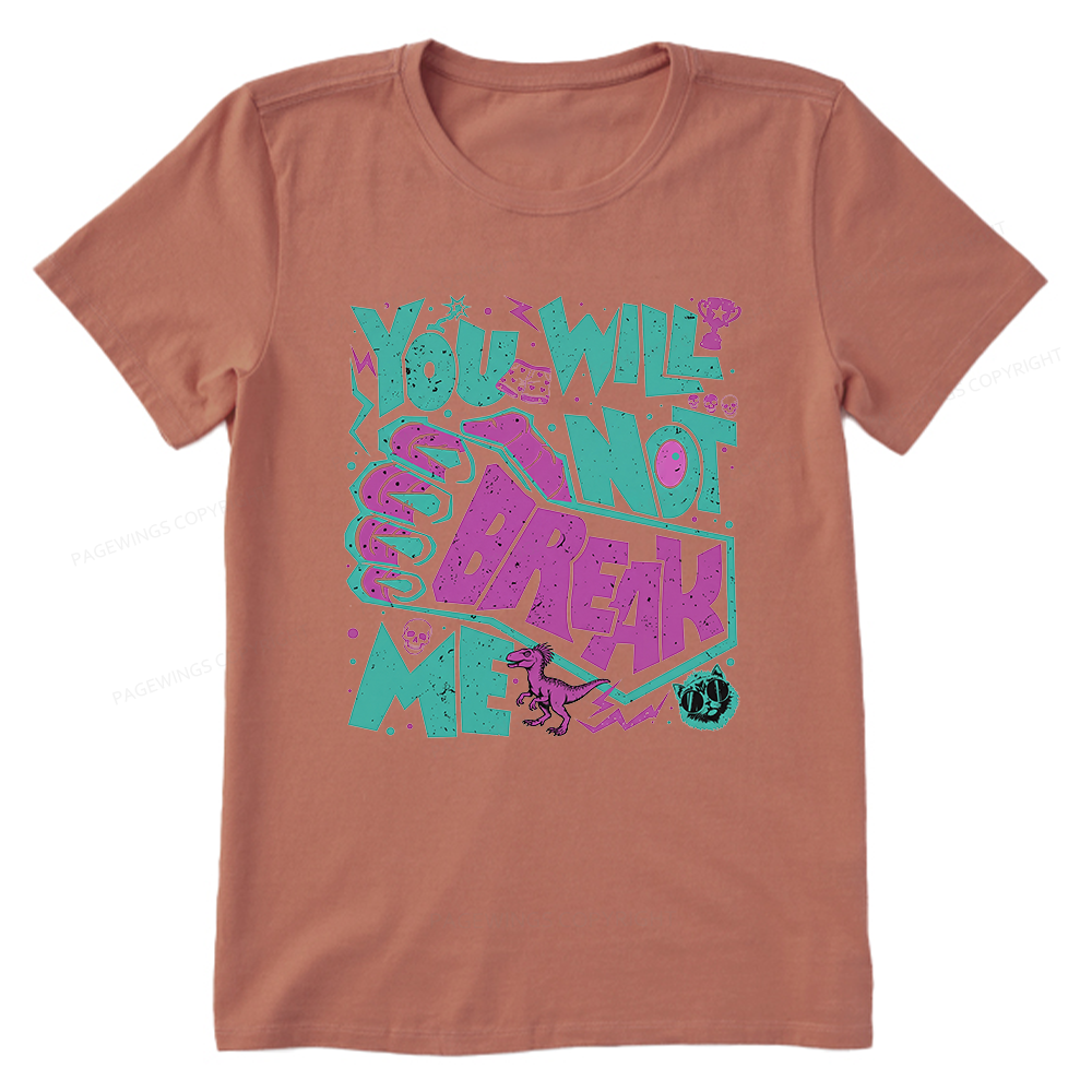 Pagewings You Will Not Break Me Unisex Classic T-shirt