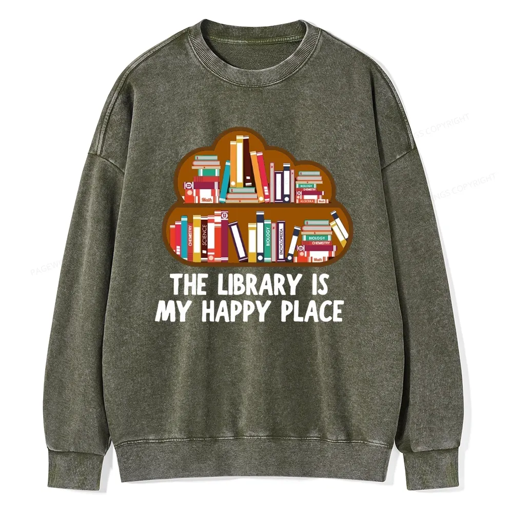 Pagewings The Library Is My Happy Place Unisex Washed Sweatshirt
