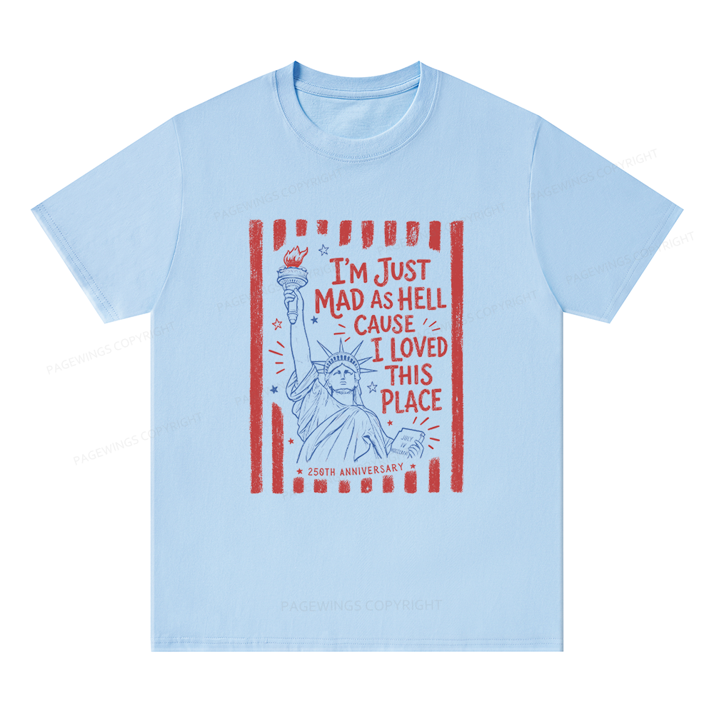 Pagewings I’m Just Mad As Hell 250th Unisex Classic T-shirt
