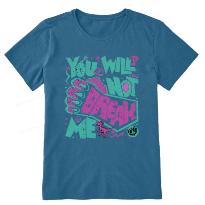 Pagewings You Will Not Break Me Unisex Classic T-shirt