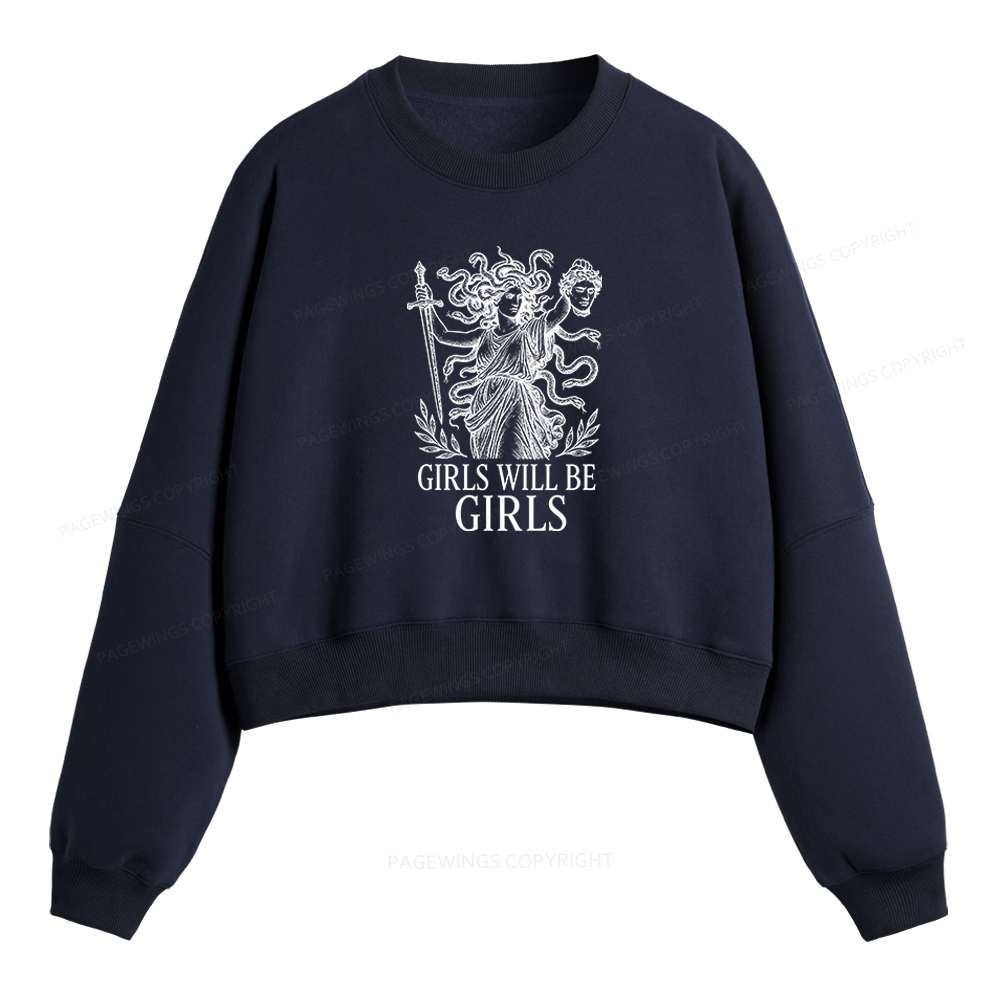 Pagewings Girls Will Be Girls Fleece Crop Sweatshirt