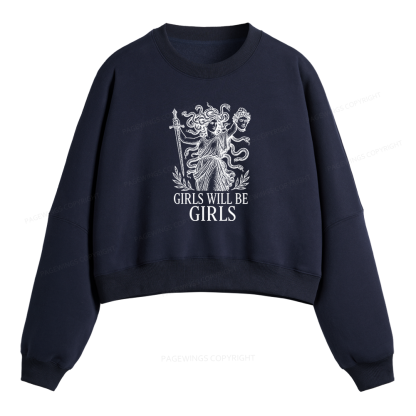 Pagewings Girls Will Be Girls Fleece Crop Sweatshirt