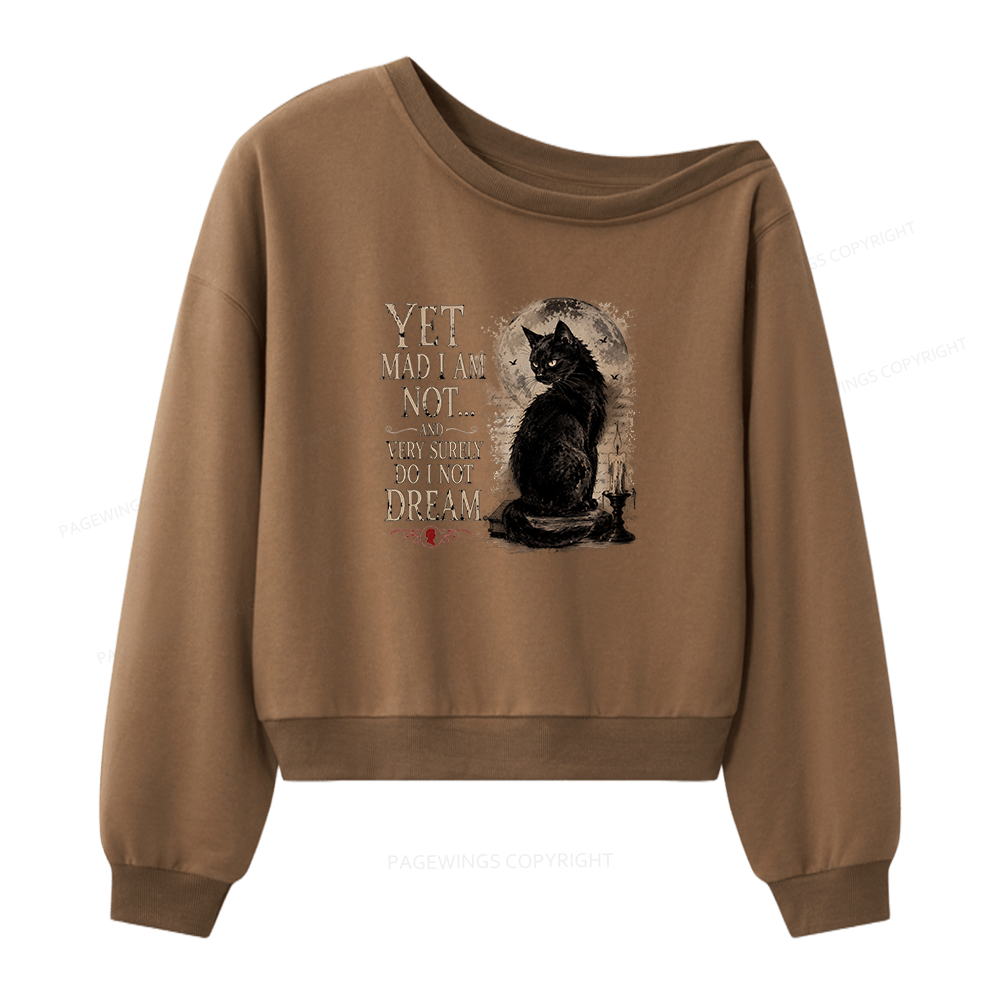 Pagewings Yet Mad I Am Not Women Off Shoulder Sweatshirt