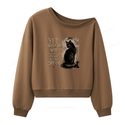 Pagewings Yet Mad I Am Not Women Off Shoulder Sweatshirt