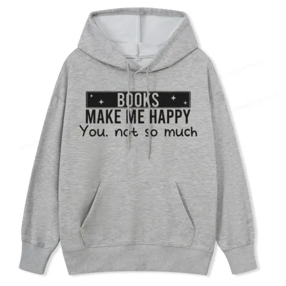 Pagewings Books Make Me Happy You Not So Much Unisex Classic Hoodie