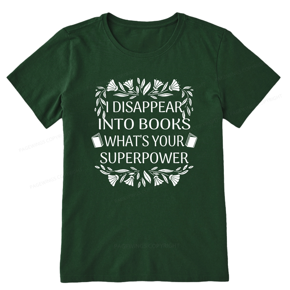 Pagewings I Disappear Into Books What's Your Superpower Unisex Classic T-shirt