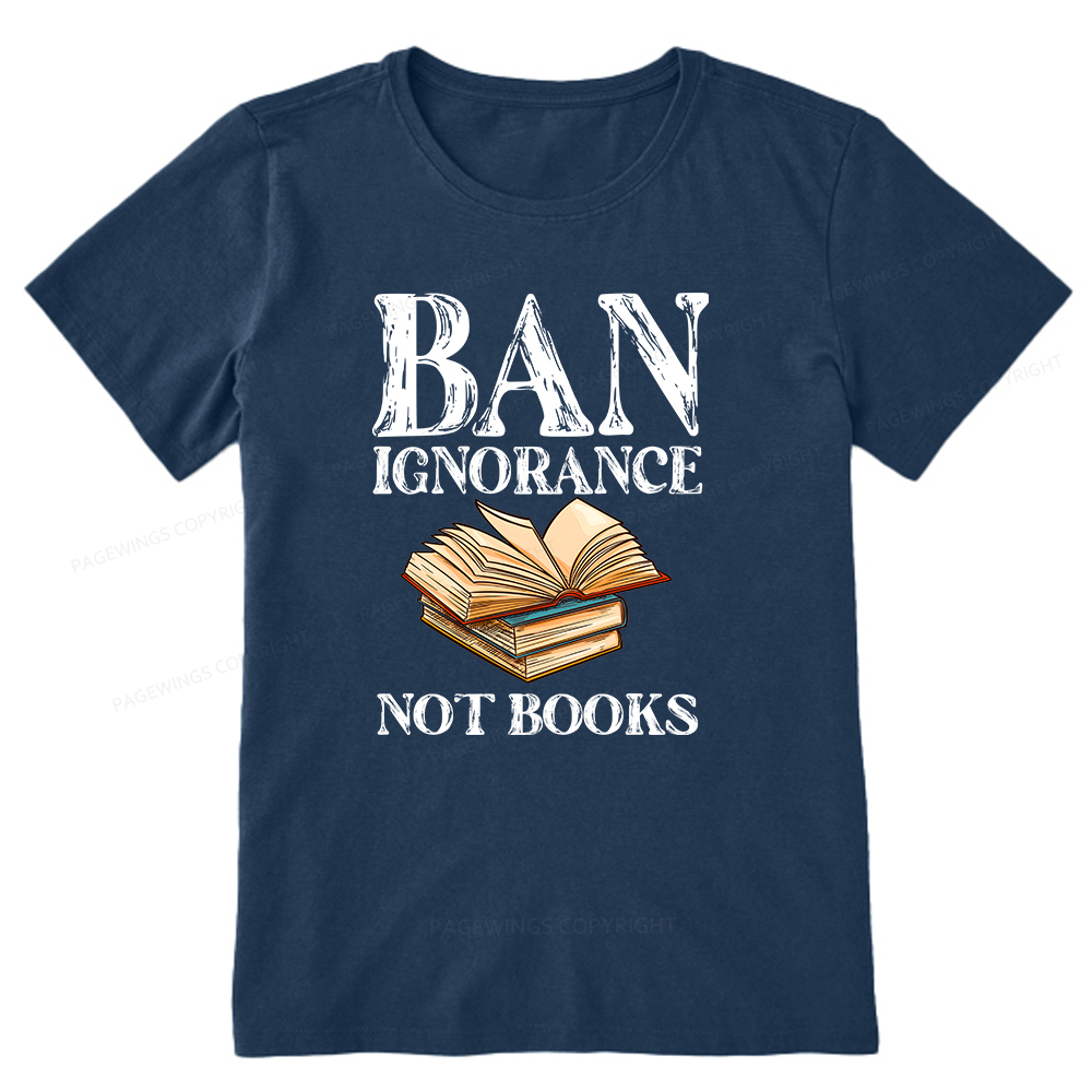 Pagewings Ban Ignorance Not Books Unisex Classic T-shirt