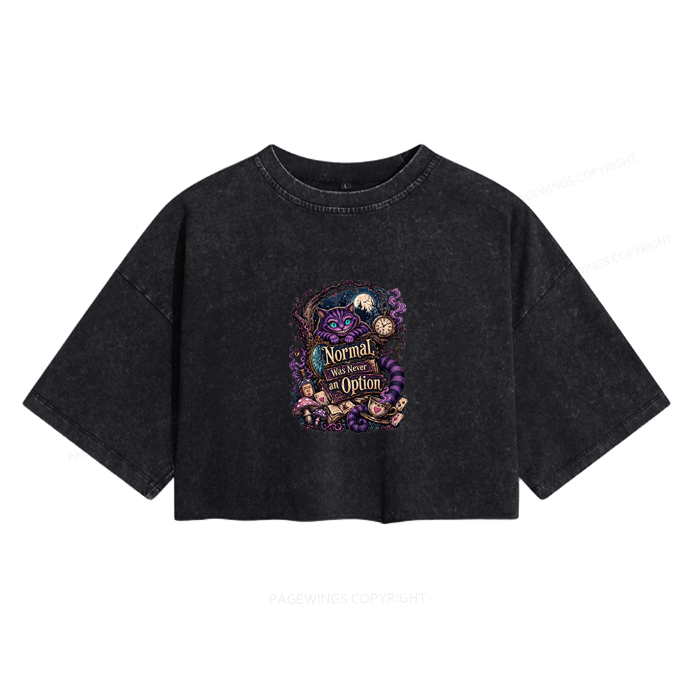 Pagewings Normal Was Never an Option Women's Washed Cropped T-shirt