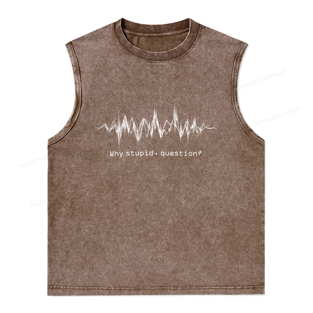 Pagewings Why Stupid Question Unisex Washed Tank Top