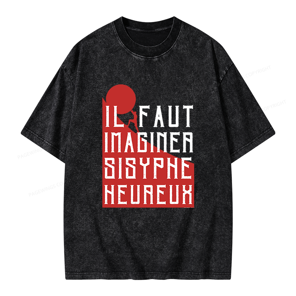 Pagewings One Must Imagine Sisyphus Happy Unisex Washed T-shirt