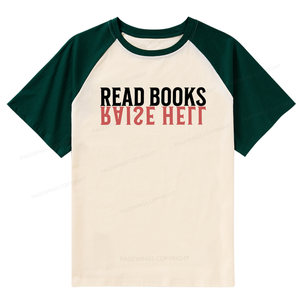 Pagewings Raise Hell Read Books Raglan T-shirt