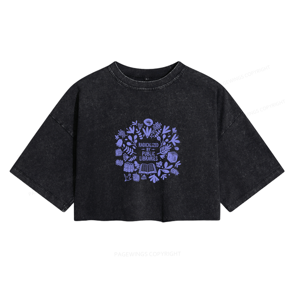 Pagewing Radicalized By Public Libraries Women's Washed Cropped T-shirt