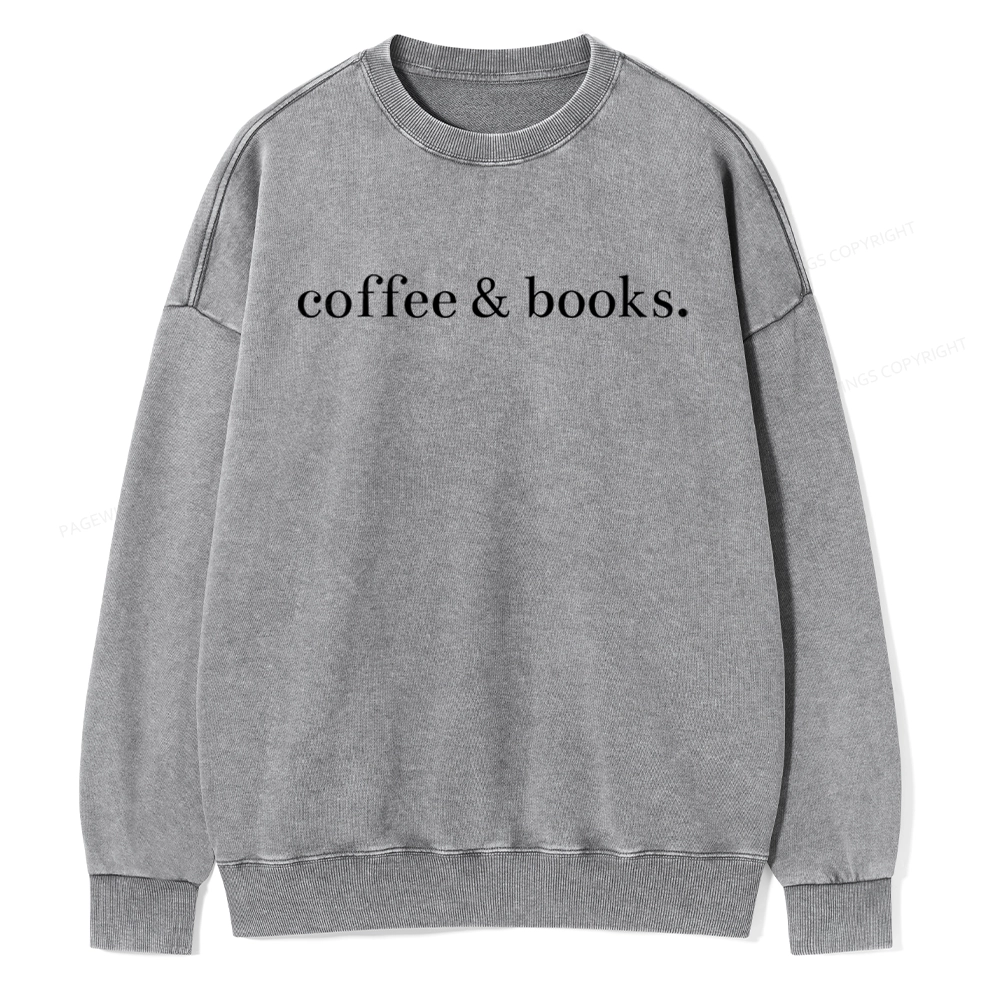 Pagewing Coffee & Books Are All my favorites Unisex Washed Sweatshirt