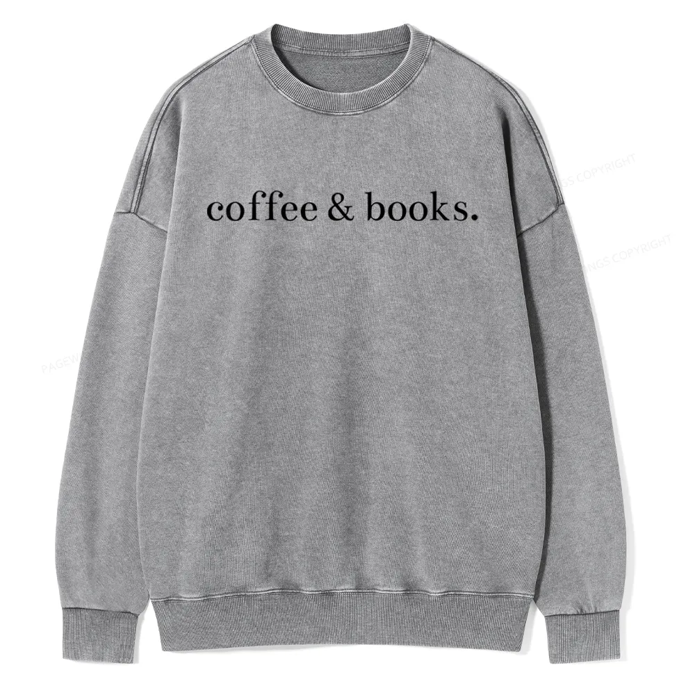 Pagewing Coffee & Books Are All my favorites Unisex Washed Sweatshirt