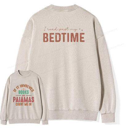 Pagewings If It Involves Books and Pajamas Count Me In Unisex Washed Sweatshirt