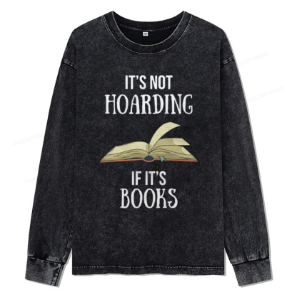 Pagewings It's Not Hoarding If It's Books Unisex Washed Long Sleeve T-shirt