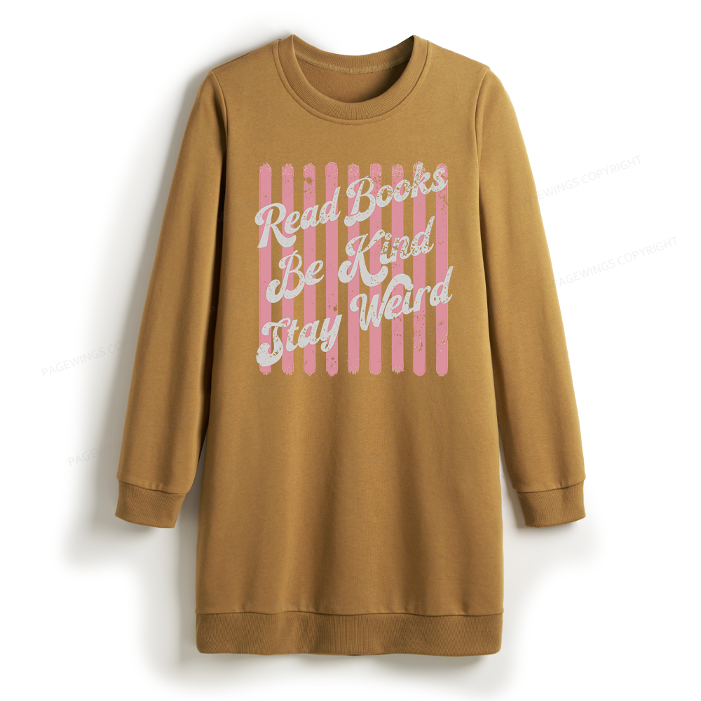 Pagewings Read Books Be Kind Stay Weird Sweatshirt Dress