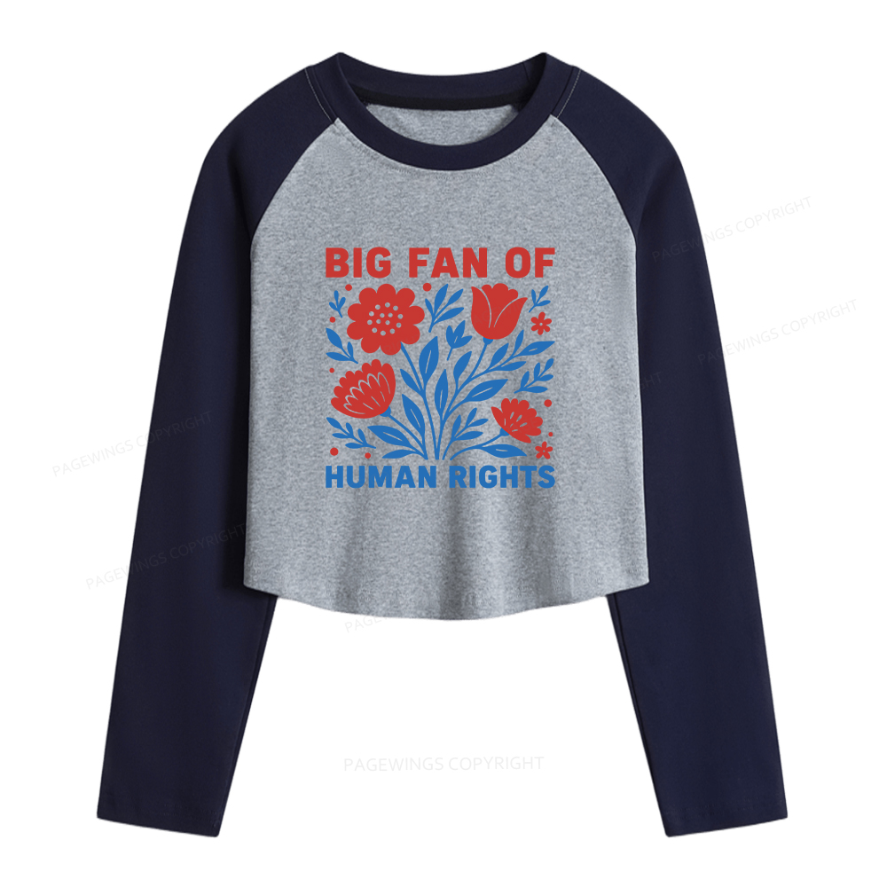 Pagewings Big Fan Of Human Rights Women Long Sleeve Crop Raglan T-shirt