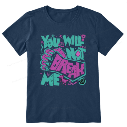 Pagewings You Will Not Break Me Unisex Classic T-shirt