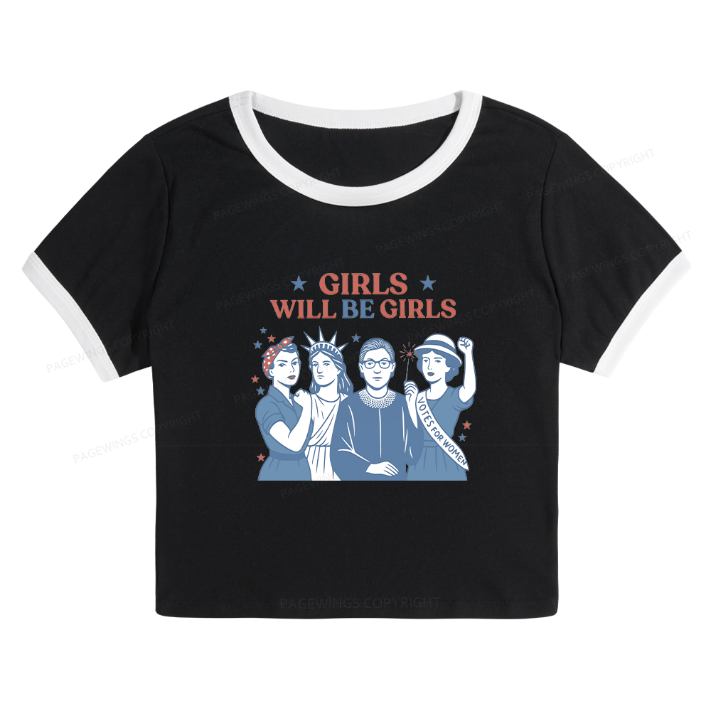 Pagewings Girls Will be Girls Baby Tee Cropped Ringer T-Shirt