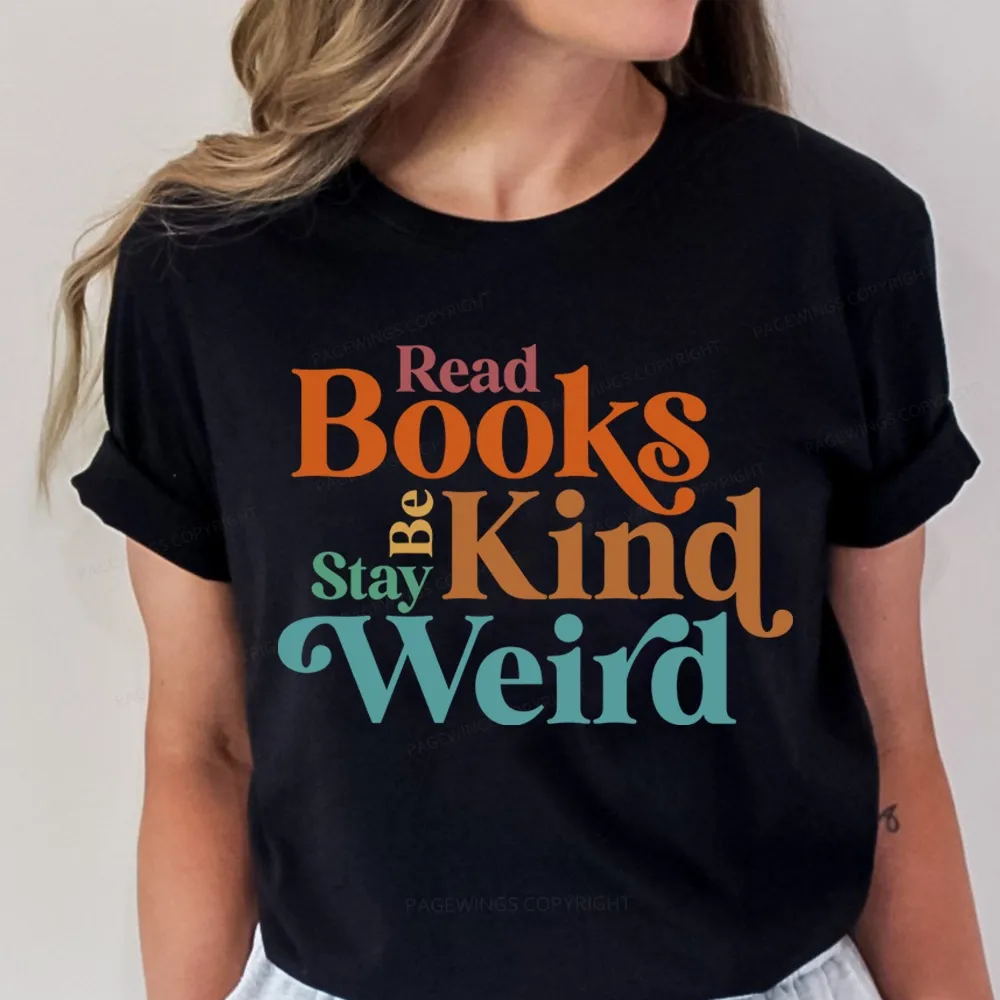 Pagewings Read Books Be Kind Stay Weird Unisex Classic T-shirt