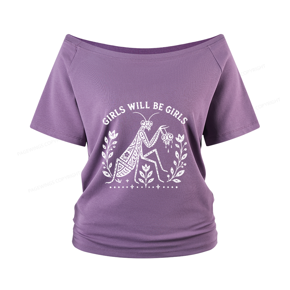 Pagewing Girls Will Be Girls Women Off Shoulder T-shirts