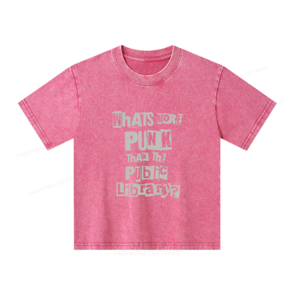 Pagewings What's More Punk Than The Public Library Unisex Kids Washed T-shirt