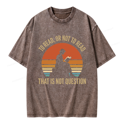 Pagewings To Read Or Not To Read Unisex Washed T-shirt