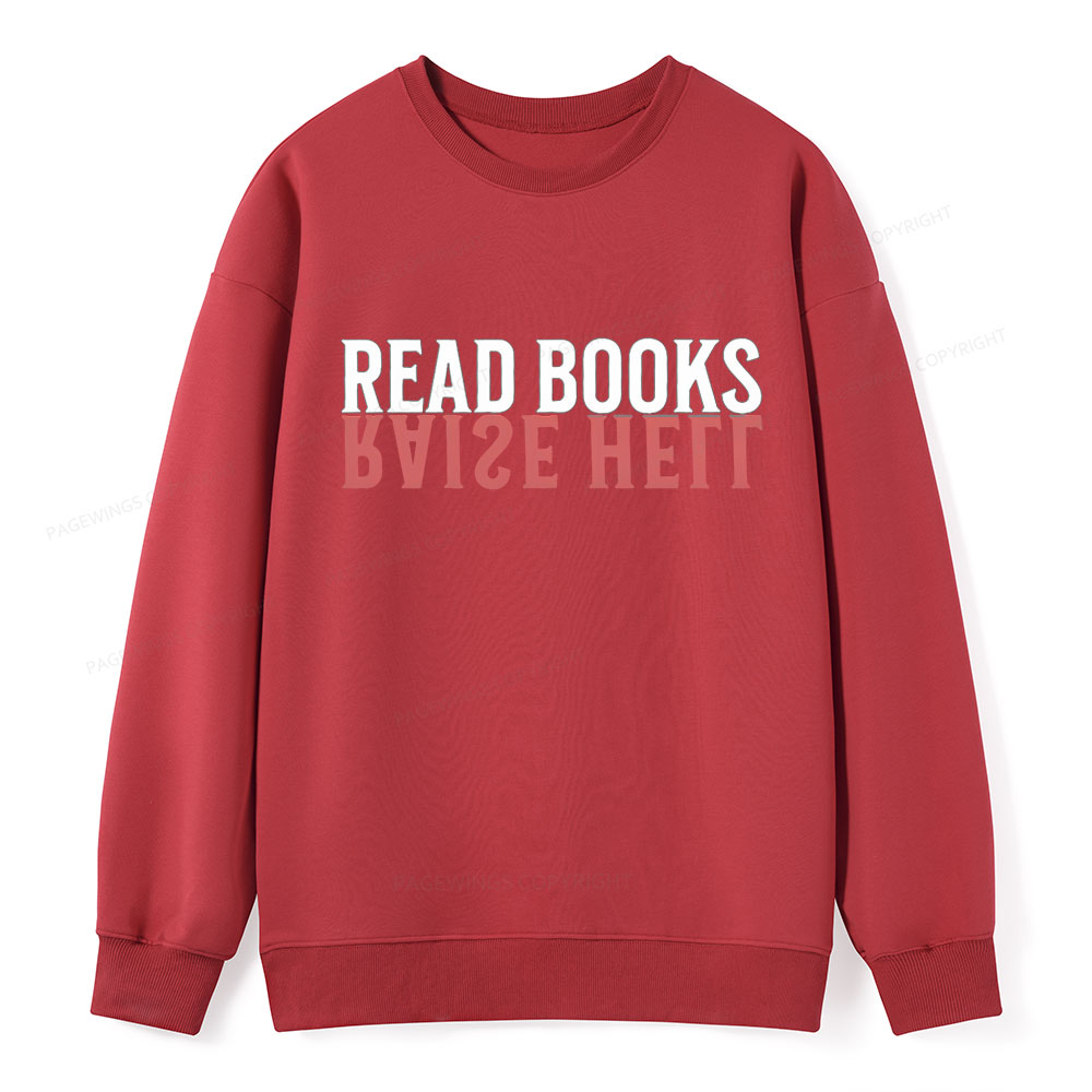 Pagewings Raise Hell Read Books Unisex Classic Sweatshirt