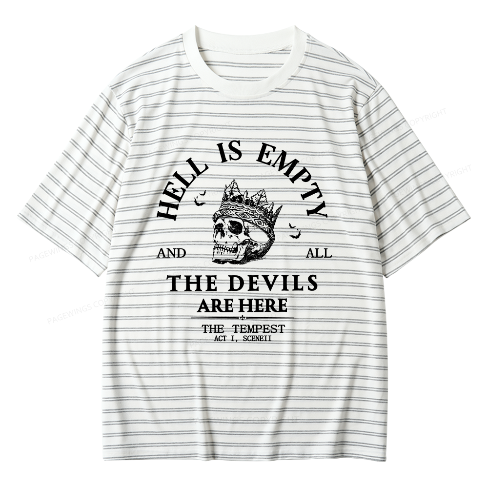 Pagewings Hell Is Empty And All The Devils Are Here Unisex Striped T-Shirt