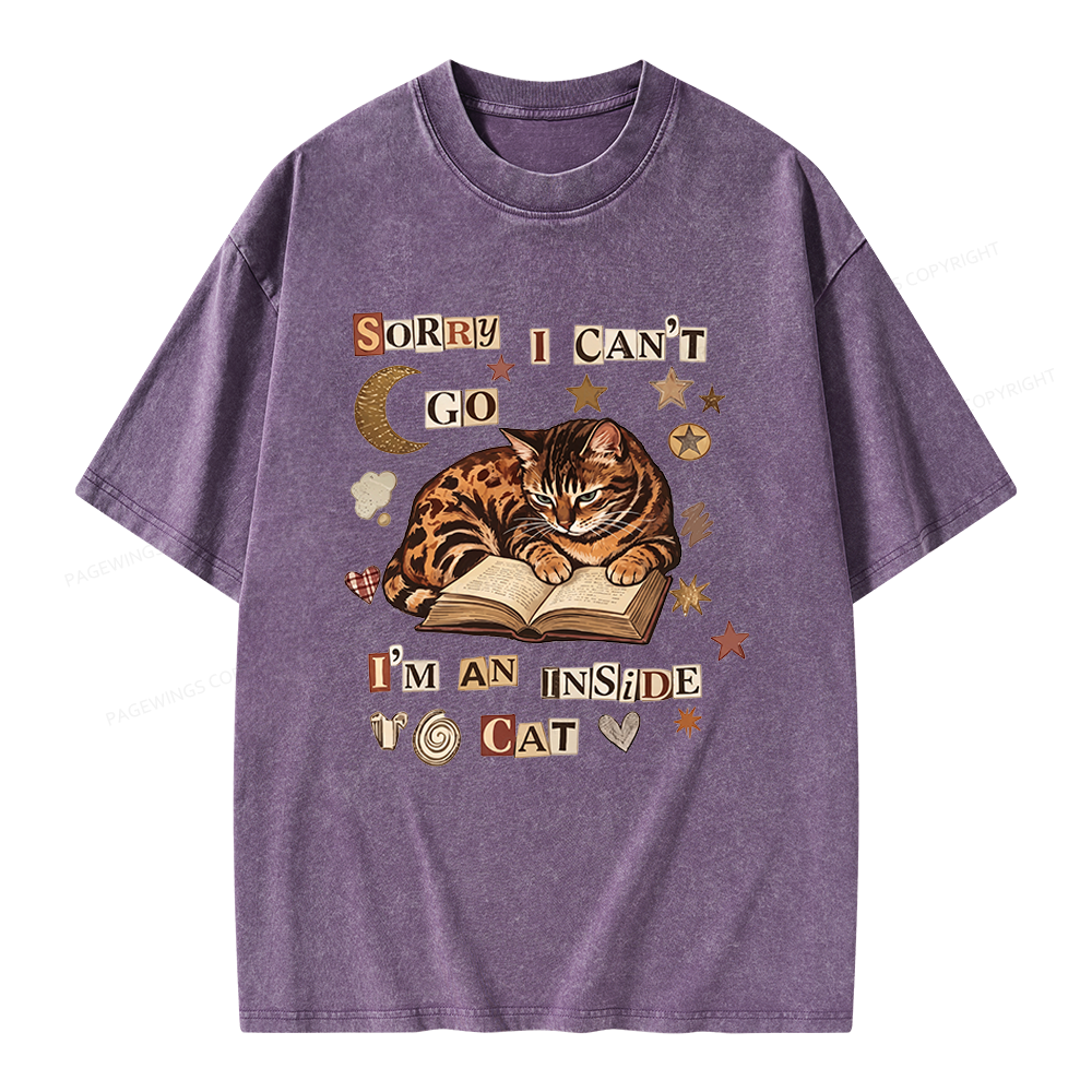 Pagewings Sorry I Can't Go I'm an Inside Cat Unisex Washed T-shirt