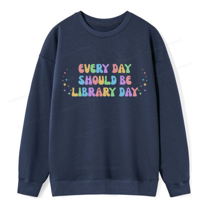 Pagewing Every Day Should Be Library Day Unisex Classic Sweatshirt