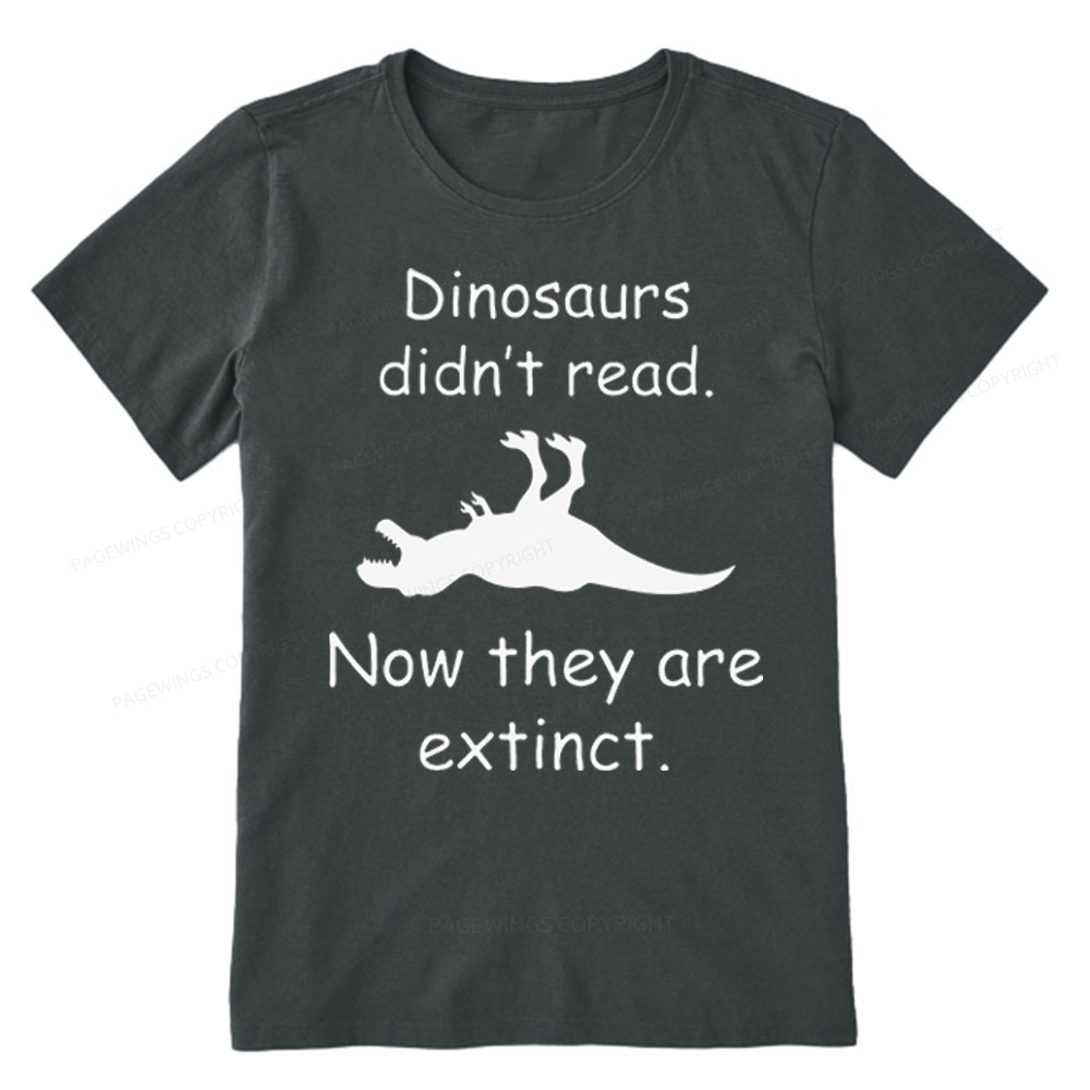 Pagewings Dinosaurs Didn't Read Unisex Classic T-shirt