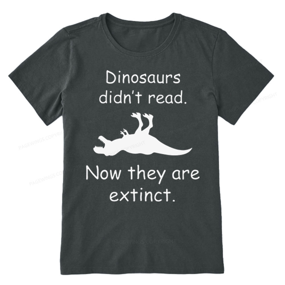 Pagewings Dinosaurs Didn't Read Unisex Classic T-shirt