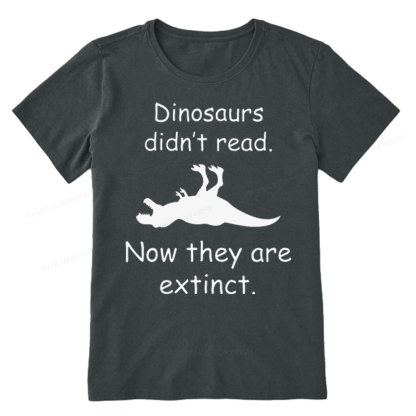 Pagewings Dinosaurs Didn't Read Unisex Classic T-shirt