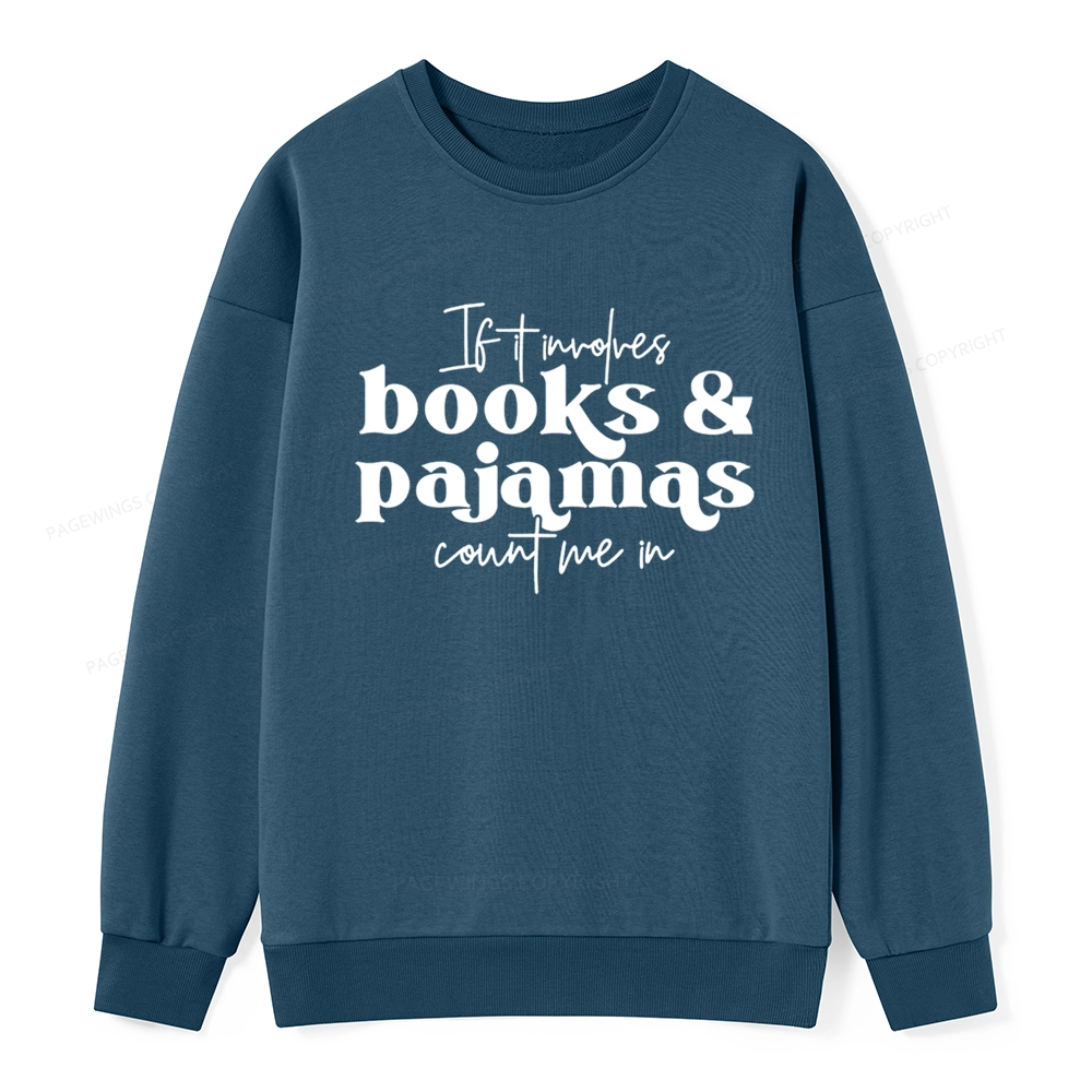 Pagewings Involves Books And Pajamas Count Me Unisex Classic Sweatshirt