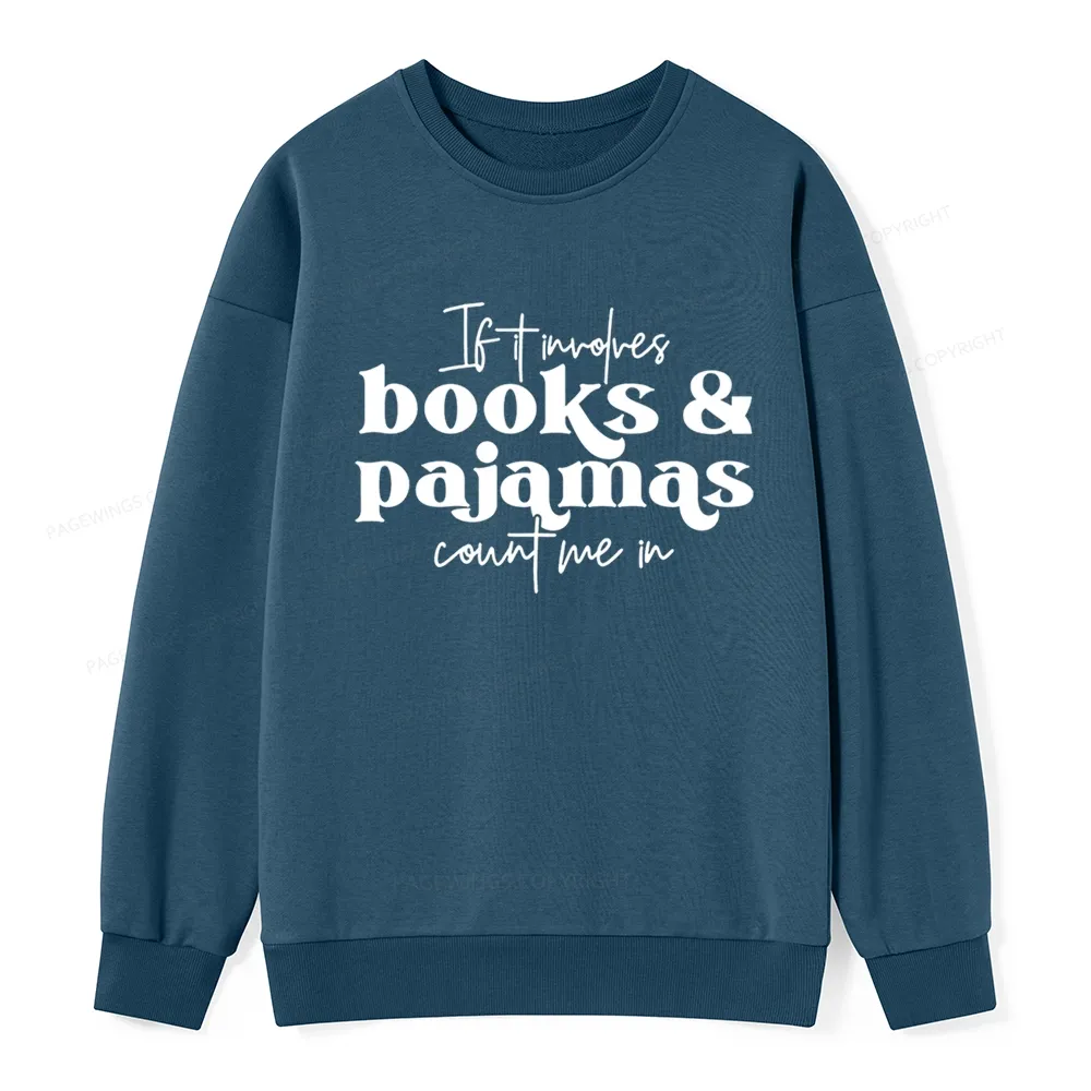Pagewings Involves Books And Pajamas Count Me Unisex Classic Sweatshirt