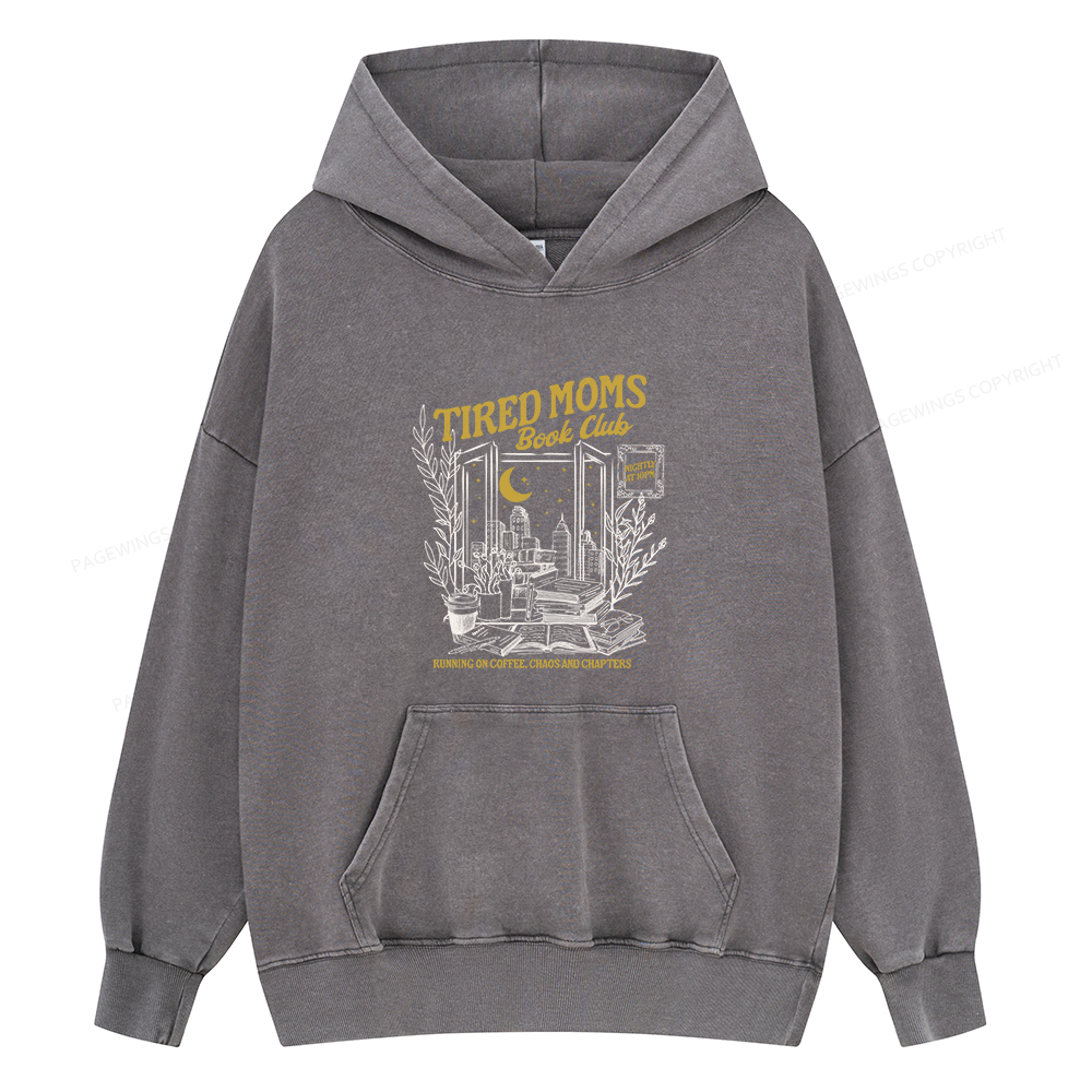 Pagewings Tired Moms Book Club Unisex Washed Hoodie
