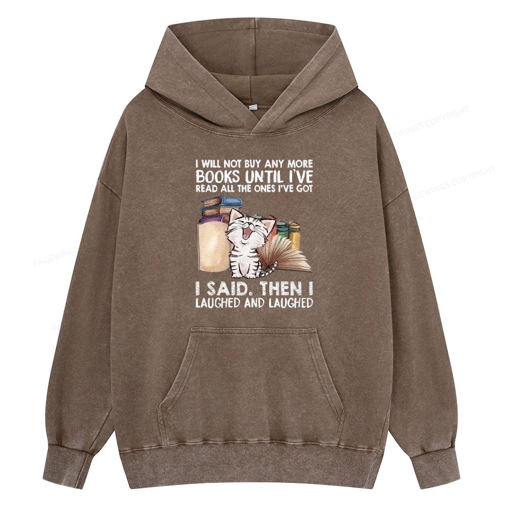 Pagewings I Will Not Buy Any More Books Unisex Washed Hoodie