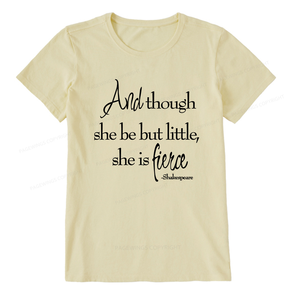 Pagewings And Though She Be But Little She Is Fierce Unisex Classic T-shirt