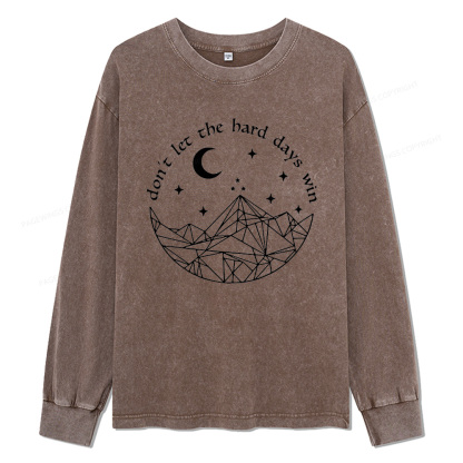 Pagewings Don’t Let the Hard Days Win Unisex Washed Long Sleeve T-shirt
