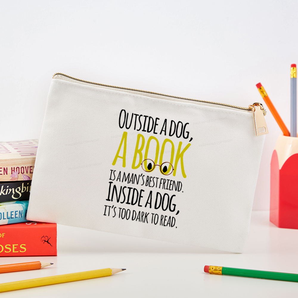 Pagewings Outside a dog a book is a mans best friend Funny Pouch
