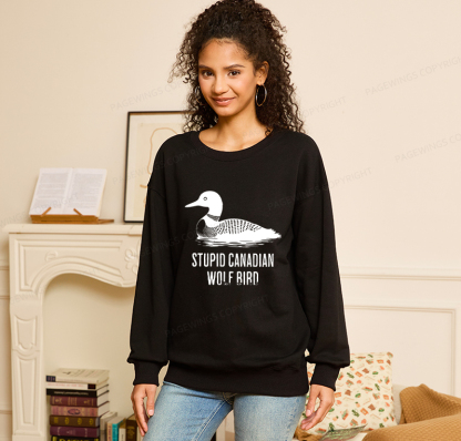Pagewings Stupid Canadian Wolf Bird Unisex Classic Sweatshirt